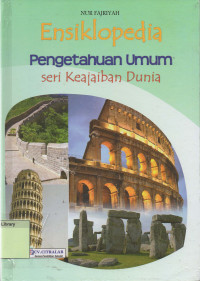 Ensiklopedia Pengetahuan Umum: seri Keajaiban Dunia