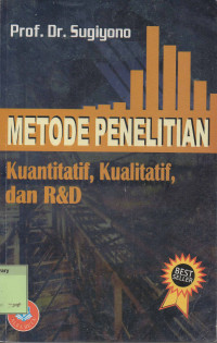 Metode Penelitian Kuantitatif, Kualitatif, dan R&D