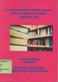 Sistem Informasi Perpustakaan di MTS Islamiyah Cirebon Berbasis Web. Praktik Adaptasi Lapangan