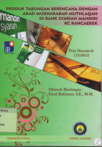 Produk Tabungan Berencana dengan AKad Mudharabah Muthlaqah di Bank Syariah Mandiri KC Rancaekek. Praktik Adaptasi Lapangan