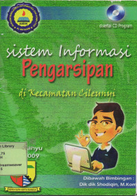 Sistem Informasi Pengarsipan di Kecamatan Cileunyi. Praktik Adaptasi Lapangan