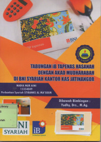 Tabungan ib Tapenas Hasanah dengan Akad Mudharabah di BNI Syariah Kas Jatinangor. Praktik Adaptasi Lapangan