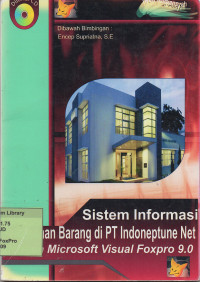 Sistem Informasi Pemesanan Barang di PT. Indoneptune Net dengan Microsoft Visual FoxPro 9.0. Praktik Adaptasi Lapangan