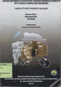 Sistem Informasi Inventory Gudang Berbasis Website di PT. Resik Cemerlang Bandung. Praktik Adaptasi Lapangan