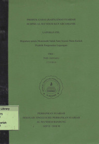 Produk Gadai (RAHN) Emas Syariah di BPRS Al Ma'soem KCP Arcamanik. Praktik Pengenalan Lapangan