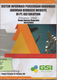 Sistem Informasi Persediaan Hardware Jaringan Berbasis Website di PT.GSI Solution. Praktik Adaptasi lapangan