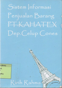 Sistem Infrormasi Penjualan Barang di PT Kahatex Dep. Celup Cones. Praktik Adaptasi Lapangan