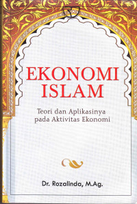 Ekonomi islam : teori dan aplikasi pada aktivitas ekonomi