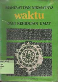 Manfaat dan Nikmatnya Waktu Bagi Kehidupan Umat