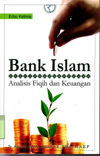 Bank Islam : Analisis Fiqih dan Keuangan