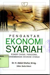 Pengantar Ekonomi Syariah : Konsep Dasar Pengembangan Ekonomi Syariah