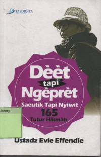 Deet Tapi Ngepret: Saeutik Tapi Nyiwit 165 Tutur Hikmah