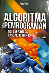 Algoritma dan pemrograman dalam bahasa pascal, C, dan C++ edisi keenam