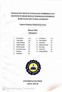 Edukasi Ketahanan Pangan dan Pemberdayaan Ekonomi Syariah Dengan Tekhnologi Informasi di Rt 04/07 Desa Jatimukti. Laporan KKN 2021