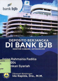 Deposito berjangka di Bank BJB Kantor Cabang Jatinangor. Praktik Adaptasi Lapangan
