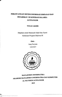 Perancangan Sistem Informasi Simpanan Dan Penarikan di Koperasi Balarea Jatinangor. Tugas Akhir
