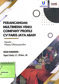 Perancangan Multimedia Video Company Profile CV. Faris Jaya Abadi. Praktik Adaptasi Lapangan