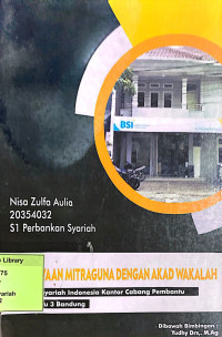 Pembiayaan Mitraguna Dengan Akad Wakalah di Bank Syariah Indonesia Kantor Cabang Pembantu Buah Batu 3 Bandung. Praktik Adaptasi Lapangan