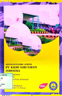 Sistem Inventory Gudang PT. Kaldu Sari Nabati Indonesia. Praktik Adaptasi Lapangan
