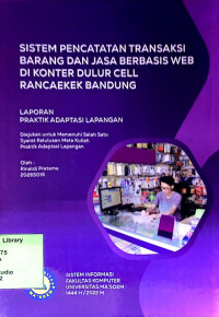 Sistem Pencatatan Transaksi Barang dan Jasa Berbasis Web di Konter Dulur Cell Rancakek Bandung. Praktik Adaptasi Lapangan