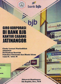 Giro Korporasi di Bank BJB Kantor Cabang Jatinangor. Praktik Adaptasi Lapangan