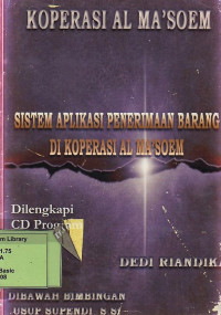 Sistem Aplikasi Penerimaan Barang di Koperasi Al Ma'soem. Praktik Adaptasi Lapangan