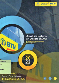 Analisa Return on Assets (ROA) di Bank BTN Kantor Cabang Bandung Timur. Praktik Adaptasi Lapangan