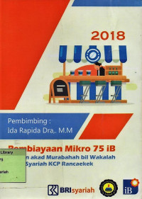 Pembiayaan Mikro 75 IB Dengan Akad Murabahah bil Wakalah di BRI Syariah KCP Rancaekek. Praktik Adaptasi Lapangan