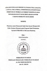 Analisis Penilaian Perinsip 5c (Character, Capacity, Capital, Collateral, Condition) Dalam Keputusan Persetujuan Pembiayaan Mikro 75IB Dengan Akad Murabahah di PT.Bank BRI Syariah Kantor Cabang Pembantu Rancaekek. Skripsi 2020