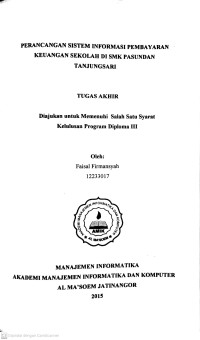 Perancangan Sistem Informasi Pembayaran Keuangan Sekolah di SMK Pasundan Tanjungsari. Tugas Akhir