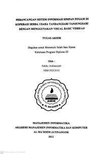 perancangan Sistem Informasi Simpan Pinjam Di Koperasi Serba Usaha Tandangsari Tanjungsari Dengan Menggunakan Visual Basic Versi 6.0. Tugas Akhir 2012