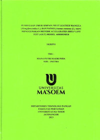 Pendugaan Umur Simpan Fruit Leather Mangga ( Mangifera indica L) dan Nanas (Ananas Comosus(L) Merr) Menggunakan Metode Accelerated Shelf Life Test (ASLT) Model Arrhenius. SKRIPSI
