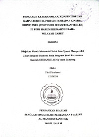 Pengaruh Keterampilan , Konsep Diri dan Karakteristik Pribadi Terhadap Kinerja Frontliner (Costumer Service dan Teller) di BPRS Harum Hikmahnugraha. SKRIPSI 2019
