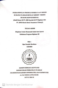 Perbandingan Produk Pembiayaan Mikro di Bank Syariah Dengan Kredit Mikro di Bank Konversional (Studi Kasus di PT BRI Syariah KCP. Majalaya dan PT BPR Muria Harta Nusantara Cileunyi). Tugas Akhir 2016