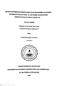 Sistem Peminjaman dan Pengembalian Buku di Perpustakaan SMA Al Ma'soem Jatinangor Menggunakan Visual Basic 6.0. Tugas Akhir