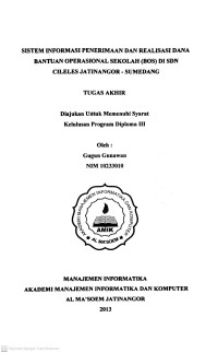 Sistem Informasi Penerimaan dan Realisasi Dana Bantuan Operasional Sekolah (BOS) di SDN Cileles Jatinangor - Sumedang. Tugas Akhir