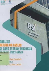 Analisis Return on Assets di Bank Syariah Indonesia Periode 2021 - 2023. Praktik Adaptasi Lapangan