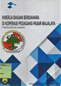 Kinerja Bagian Bendahara Di Koperasi Pedagang Pasar Majalaya. Praktik Adaptasi Lapangan
