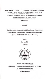 Pengaruh Kepercayaan, Komitmen dan Syariah Compliance Terhadap Loyalitas Nasabah Pembiayaan Multijasa Dengan Akad Ijarah di PT. BPS HIK Parahyangan. SKRIPSI 2021