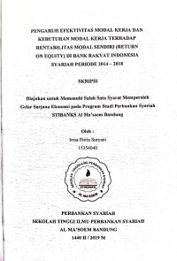 Pengaruh Efektivitas Modal Kerja dan Kebutuhan Modal Kerja Terhadap Rentabilitas Modal Sendiri (Return On Equity) di Bank Rakyat Indonesia Syariah Periode 2014-2018. SKRIPSI 2019