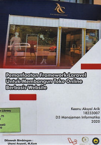 Pemanfaatan Framework Laravel Untuk Membangun Toko Online Berbasis Website. Praktik Adaptasi Lapangan