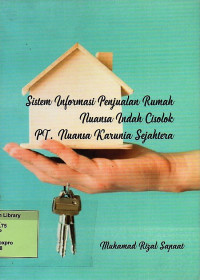 Sistem Informasi Penjualan Rumah Nuansa Indah Cisolok PT. Nuansa Karunia Sejahtera. Praktik Adaptasi Lapangan