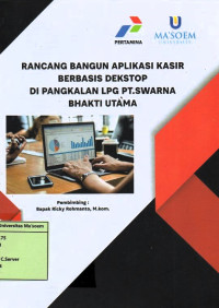 Rancang Bangun Aplikasi Kasir Berbasis Dekstop di Pangkalan LPG PT. Swarna Bhakti Utama. Praktik Adaptasi Lapangan
