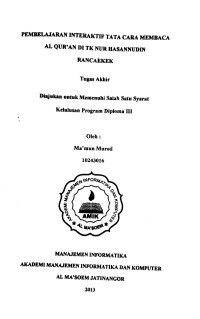 Pembelajaran Interaktif Tata Cara Membaca AL Qur'an di TK Nur Hasannudin Rancaekek. Tugas Akhir 2013