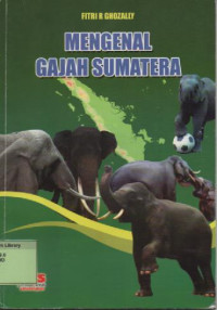 Mengenal Gajah Sumatra