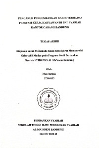 Pengaruh Pengembangan karir Terhadap Prestasi kerja Karyawan Di BNI Syariah Kantor Cabang Bandung. Tugas Akhir 2020