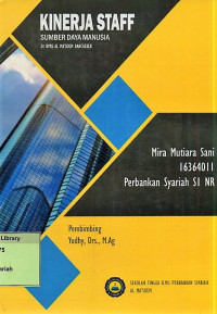 Kinerja Staff di BPRS Sumber Daya Manusia di BPRS Al Ma'soem Rancaekek.Praktik Adaptasi Lapangan