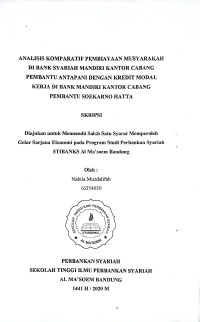 Analisis Komparatif Pembiayaan Musyarakah di Bank Syariah Mandiri Kantor Cabang Pembantu Antapani Dengan Kredit Modal Kerja di Bank Mandiri Kantor Cabang Pembantu Soekarno Hatta. SKripsi 2020