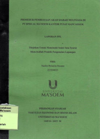 Prosedur Pembiayaan Akad Ijarah Multijasa di PT. BPRS Al Ma'soem Kantor Pusat Rancaekek. Praktik Pengenalan Lapangan