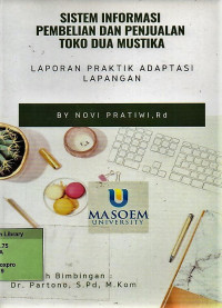 Sistem Informasi Pembelian dan Penjualan Toko Dua Mustika. Praktik Adaptasi Lapangan
